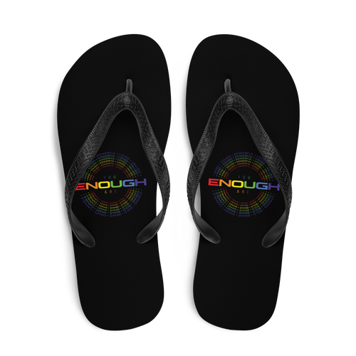 You Are Enough (Colorful) Flip Flops