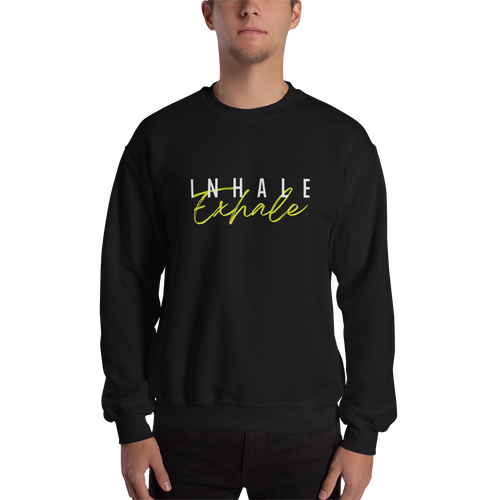 Inhale Exhale Unisex Sweatshirt