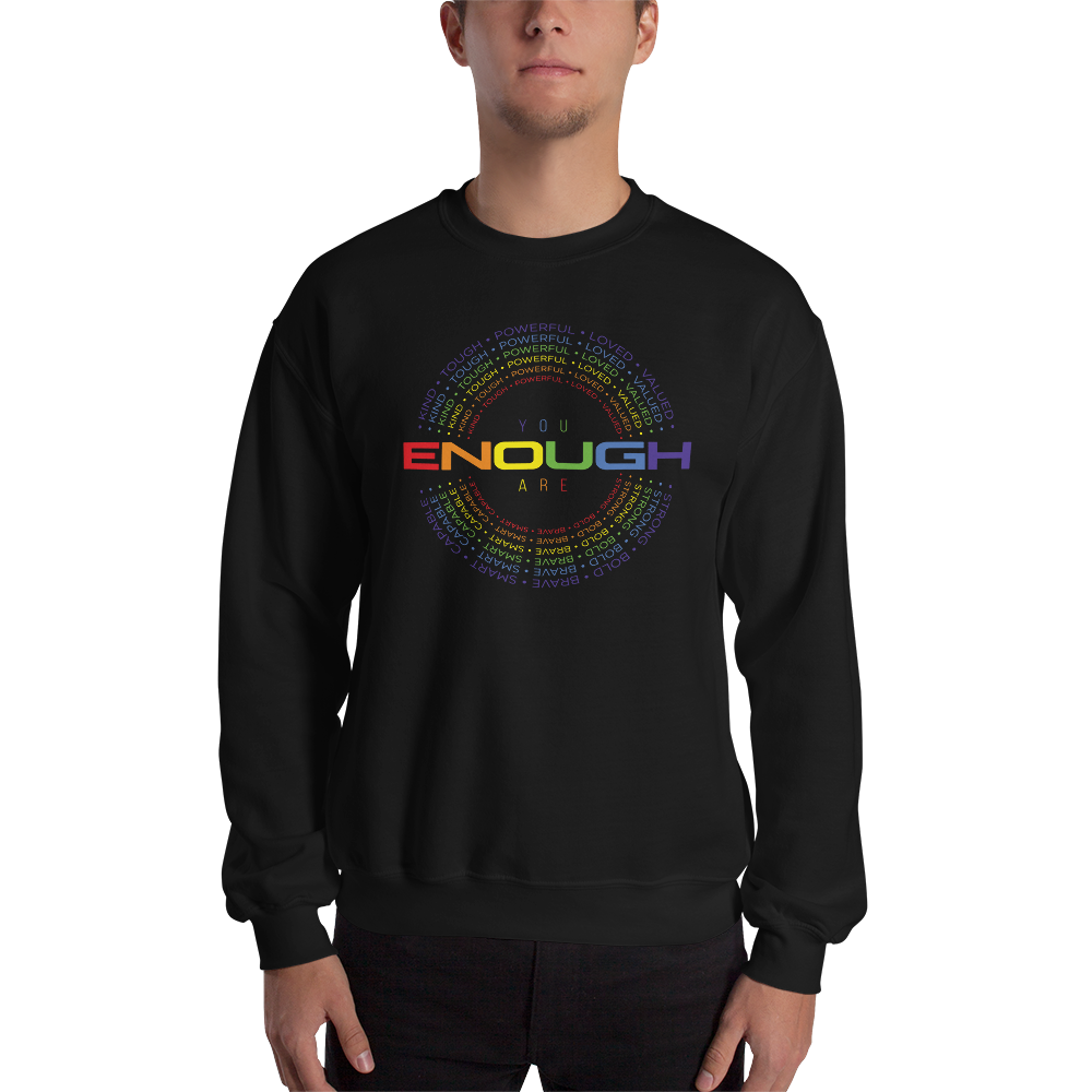 You Are Enough (Colorful) Unisex Sweatshirt